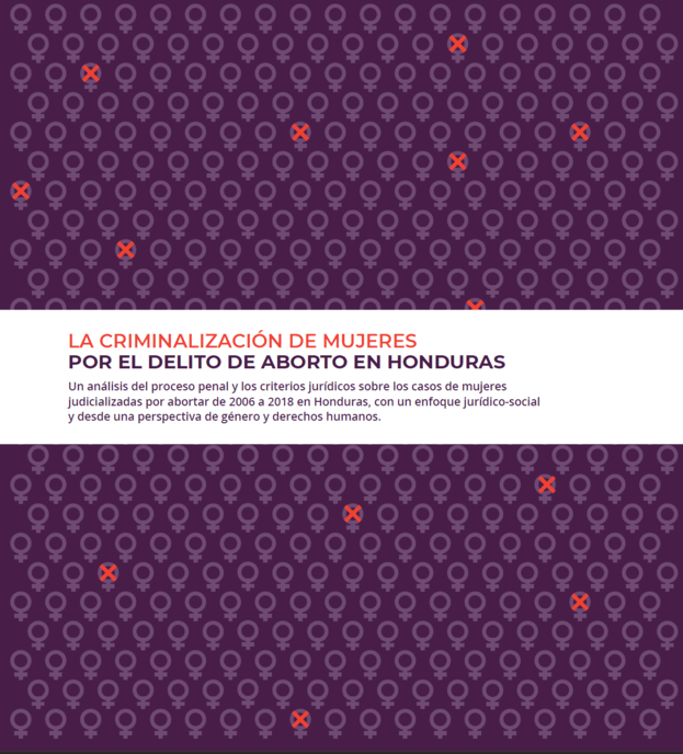 La criminalización de mujeres por el delito de aborto en Honduras
